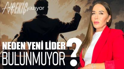 Antalya’da çok acil “Lider” aranıyor