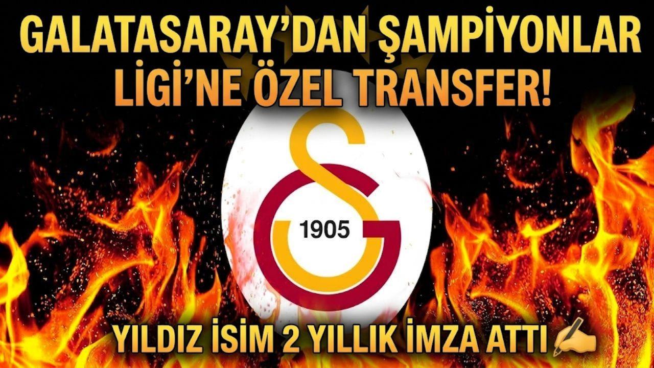 Galatasaray'dan Şampiyonlar Ligi'ne özel transfer! Yıldız isim 2 yıllık imza attı